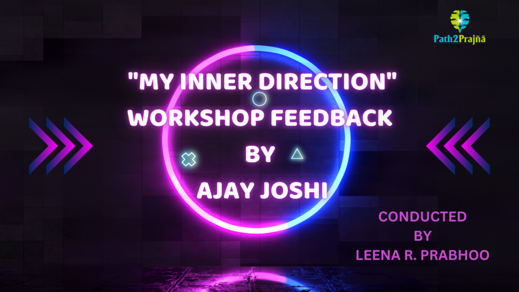 My Inner Direction feedback from Ajay Joshi